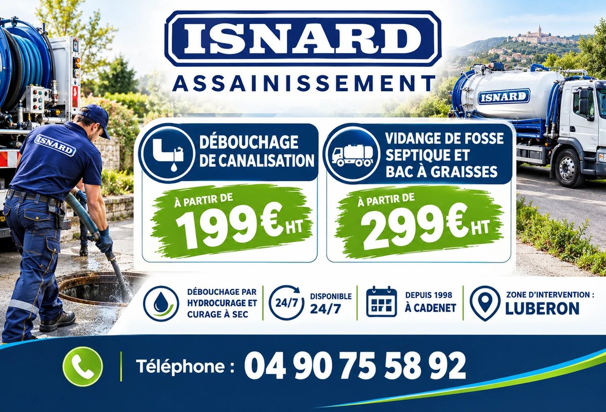 ISNARD Assainissement à Cadenet : débouchage de canalisation dès 199 € HT, vidange de fosse septique et bac à graisse dès 299 € HT, 7 j/7, Luberon
